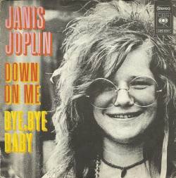 Janis Joplin : Down on Me